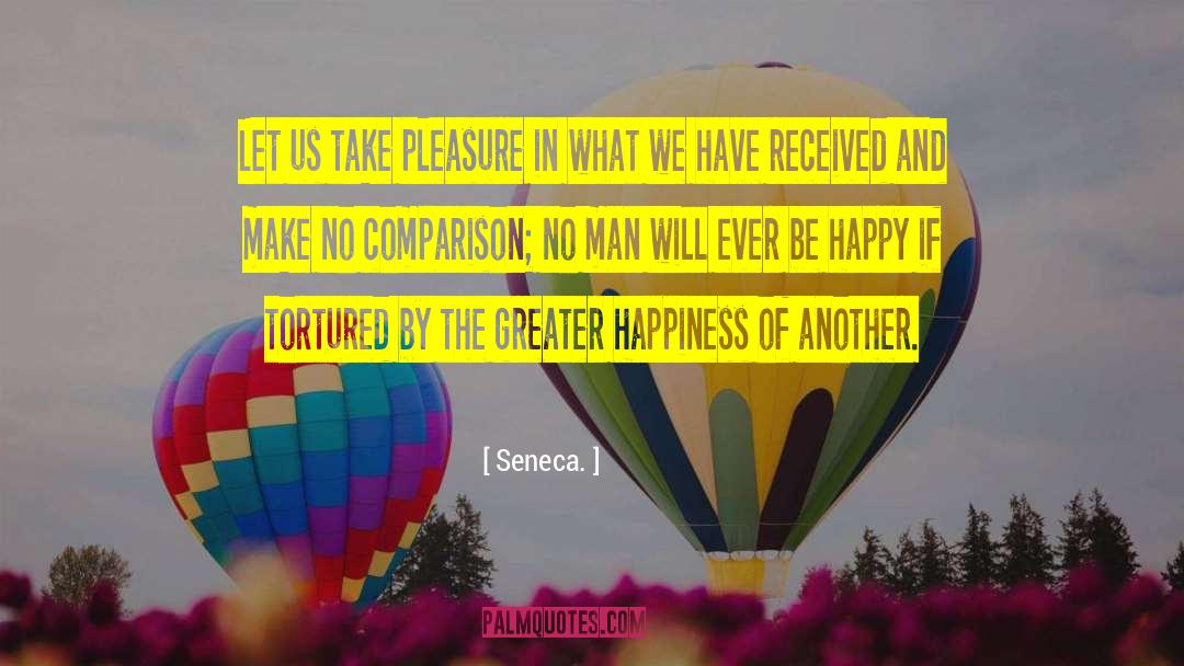 Chase Happiness quotes by Seneca.