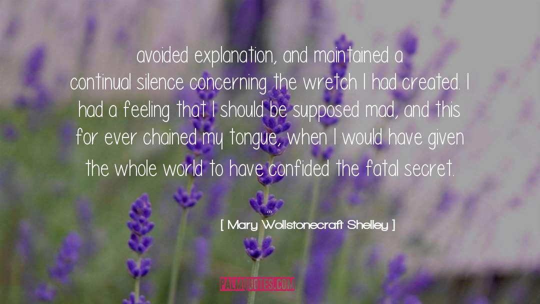 Chase That Feeling quotes by Mary Wollstonecraft Shelley