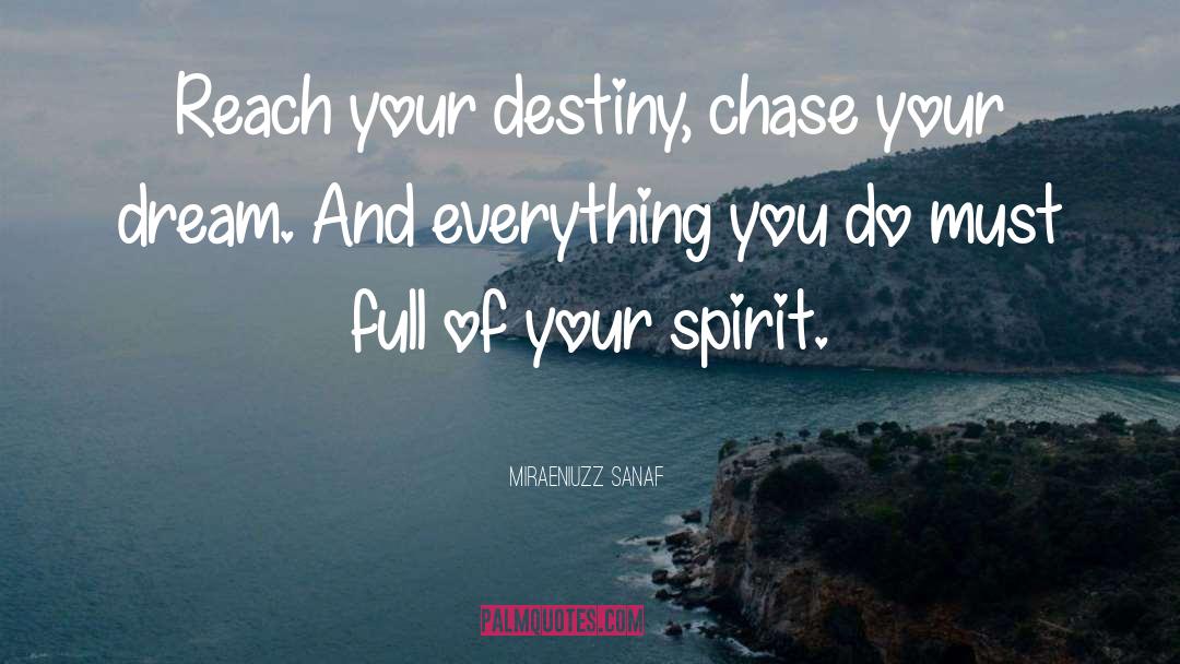 Chase Your Dream quotes by Miraeniuzz Sanaf