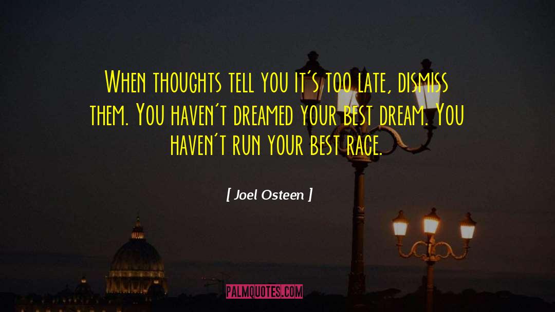 Chase Your Dream quotes by Joel Osteen
