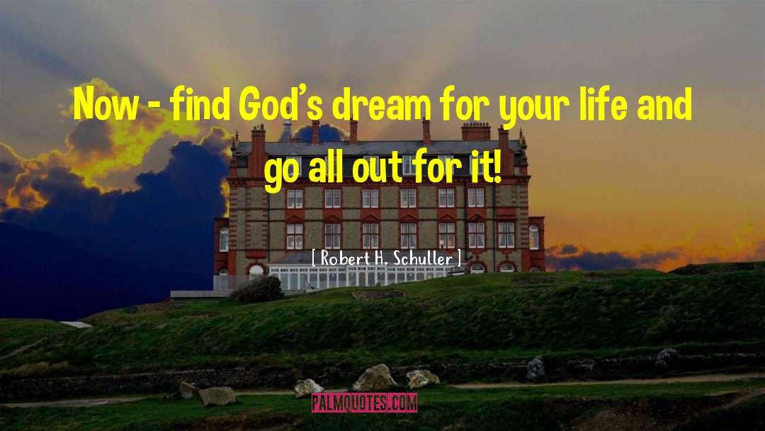 Chase Your Dream quotes by Robert H. Schuller