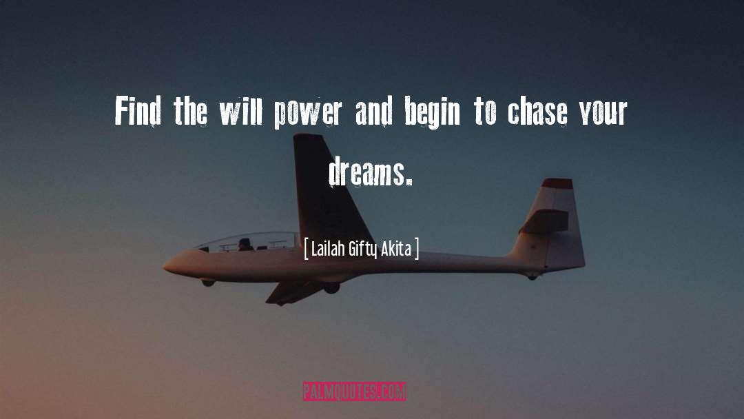 Chase Your Dreams quotes by Lailah Gifty Akita