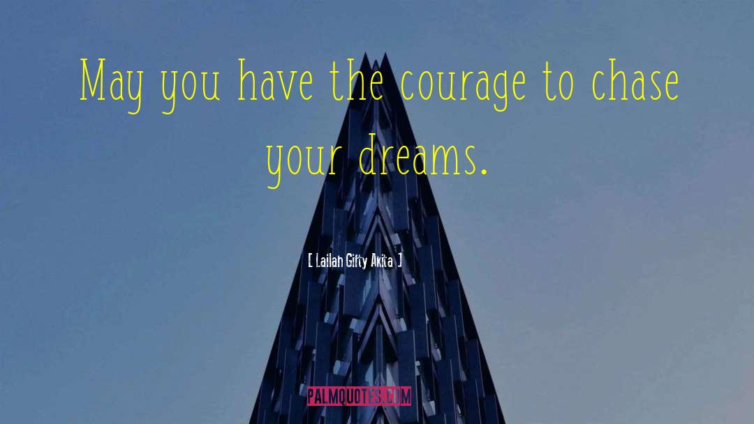 Chase Your Dreams quotes by Lailah Gifty Akita