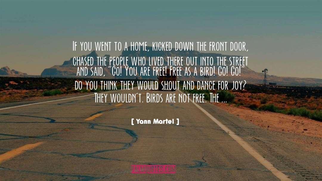 Chased quotes by Yann Martel