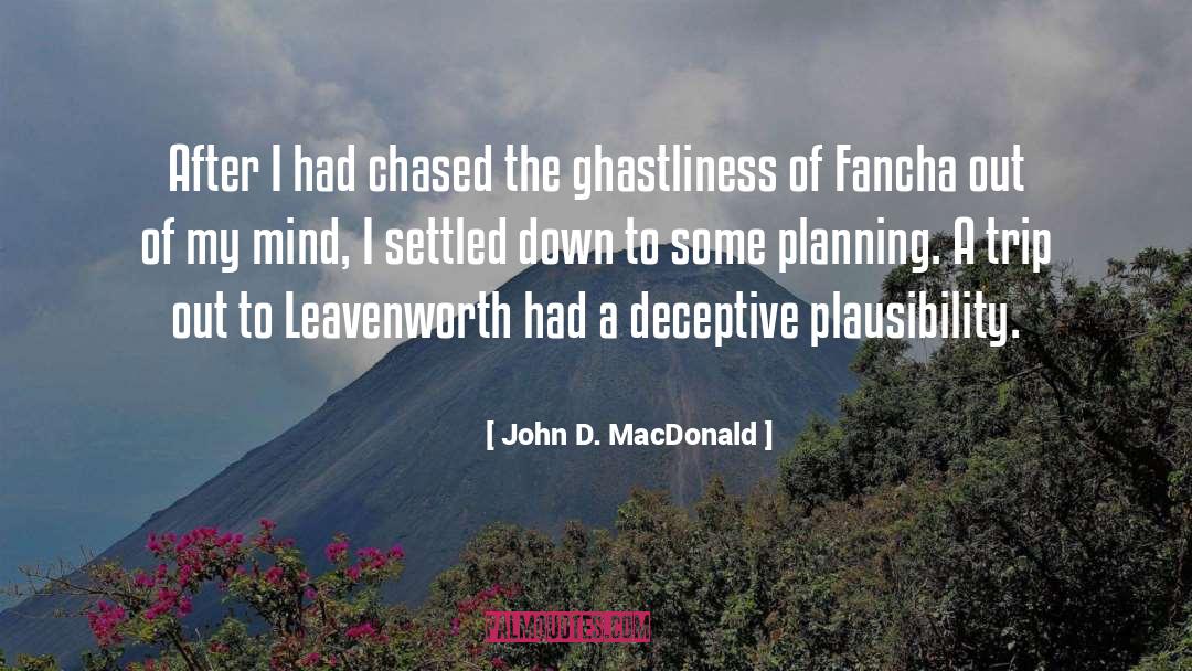 Chased quotes by John D. MacDonald