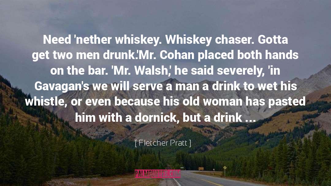 Chaser quotes by Fletcher Pratt