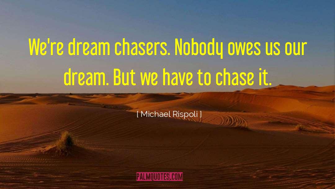 Chasers quotes by Michael Rispoli