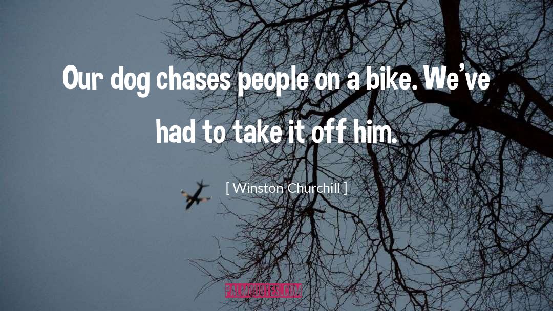 Chases quotes by Winston Churchill