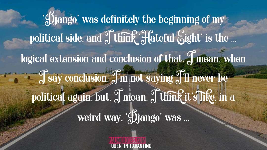 Chasin Eight quotes by Quentin Tarantino