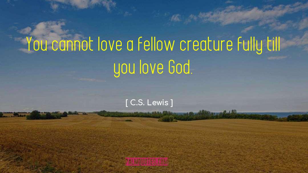 Chasing Creatures quotes by C.S. Lewis