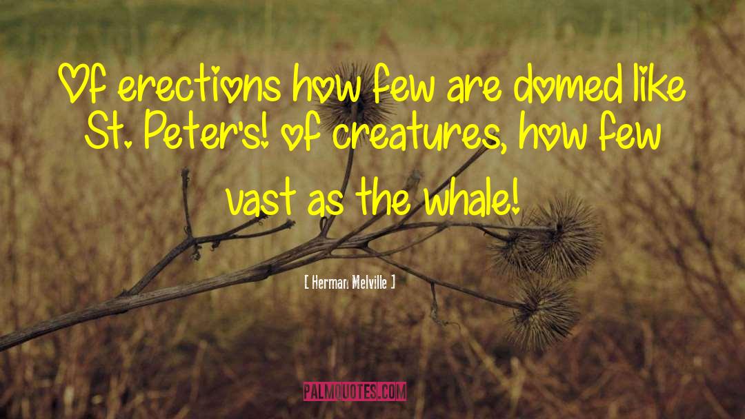 Chasing Creatures quotes by Herman Melville