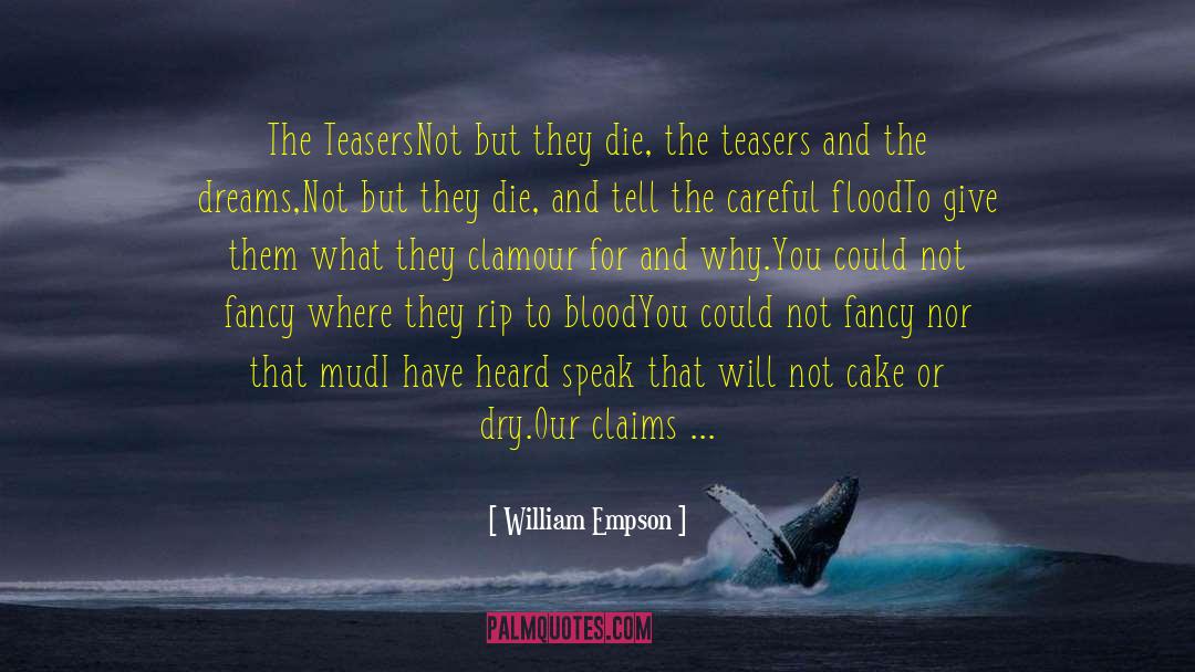 Chasing Dreams quotes by William Empson