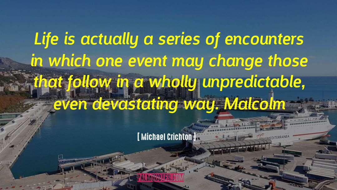 Chasing Fools Series quotes by Michael Crichton