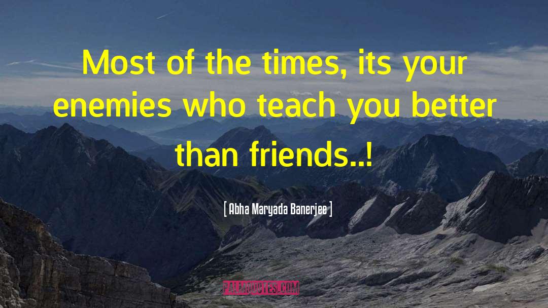 Chasing Friends quotes by Abha Maryada Banerjee