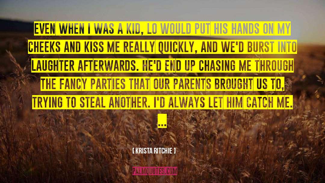 Chasing Me quotes by Krista Ritchie