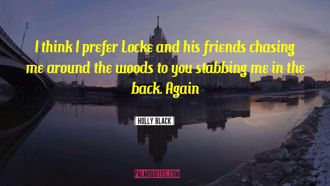 Chasing Me quotes by Holly Black