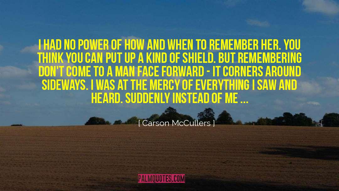 Chasing Me quotes by Carson McCullers