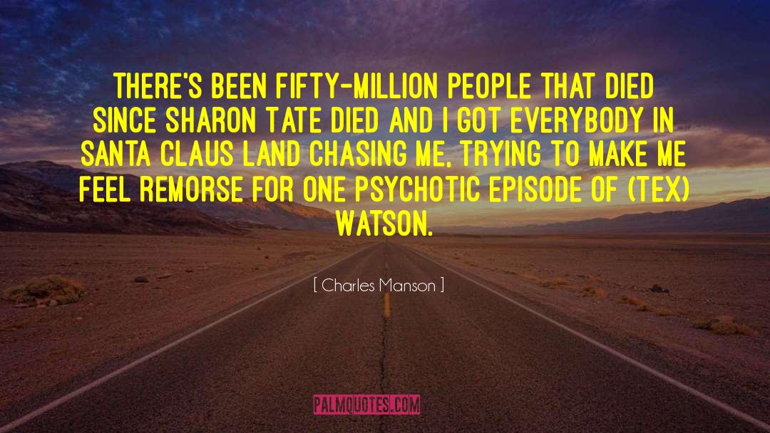 Chasing Me quotes by Charles Manson
