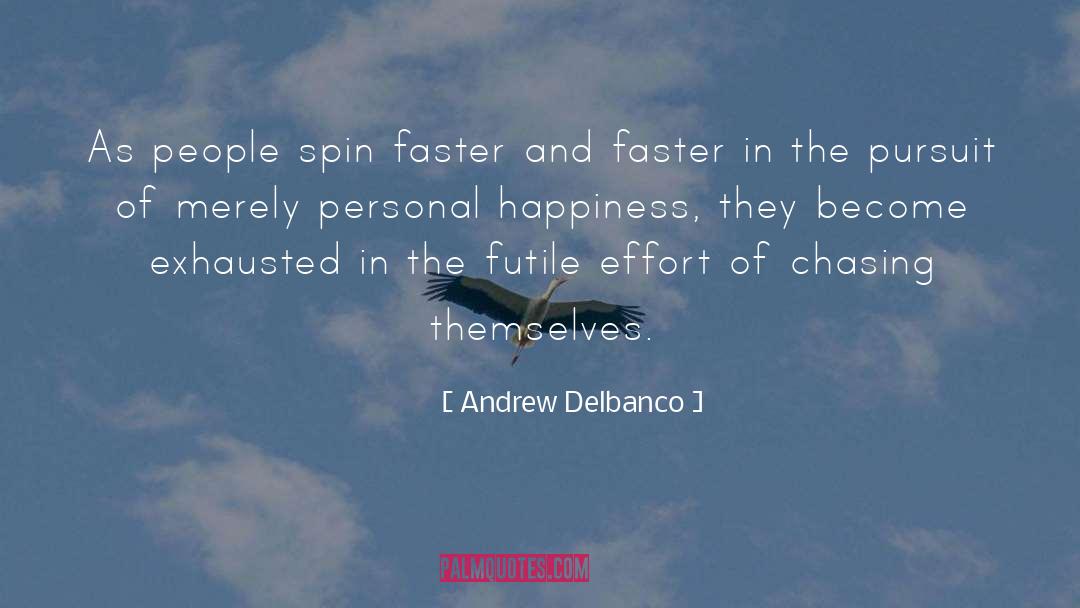 Chasing Me quotes by Andrew Delbanco