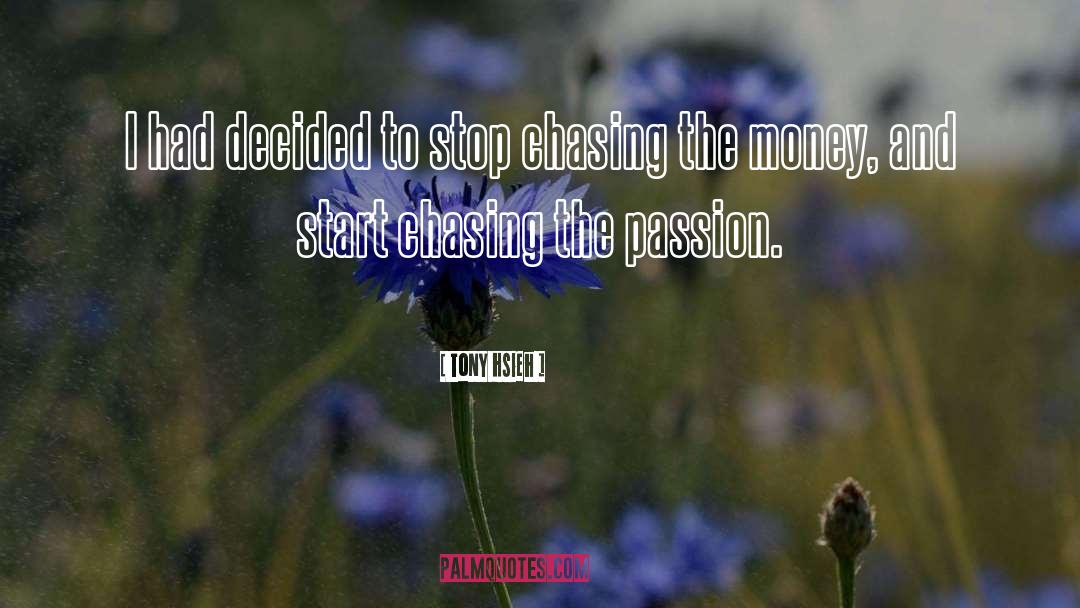 Chasing Money quotes by Tony Hsieh