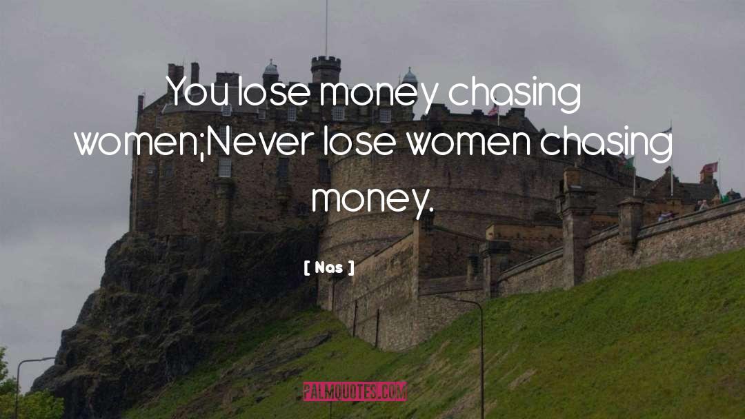 Chasing Money quotes by Nas