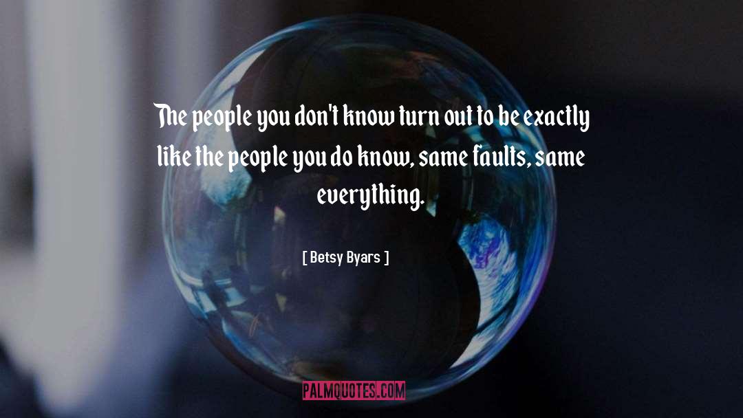 Chasing People quotes by Betsy Byars