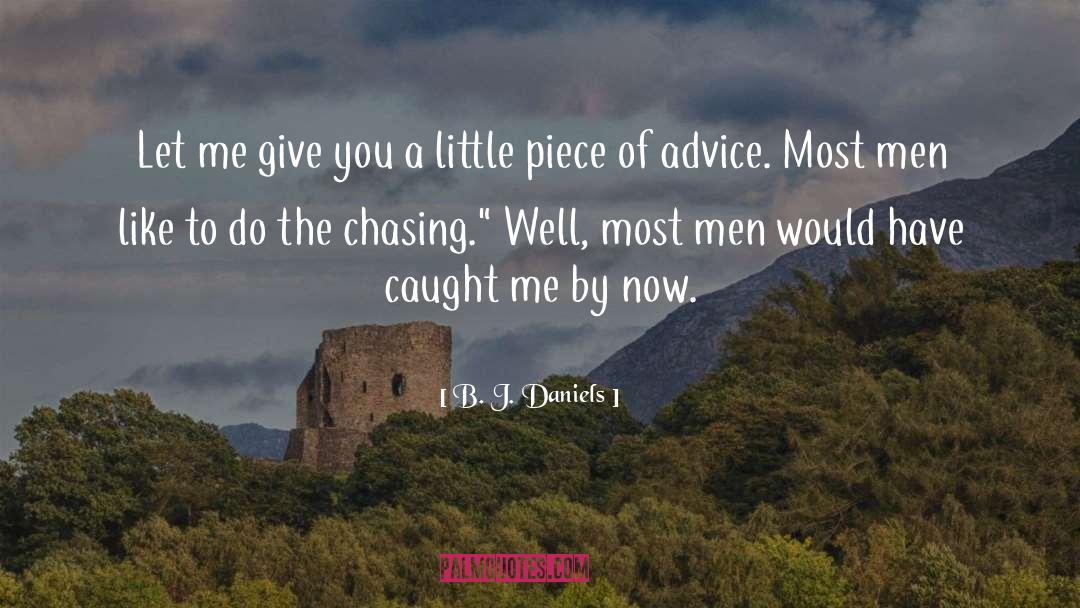 Chasing quotes by B. J. Daniels