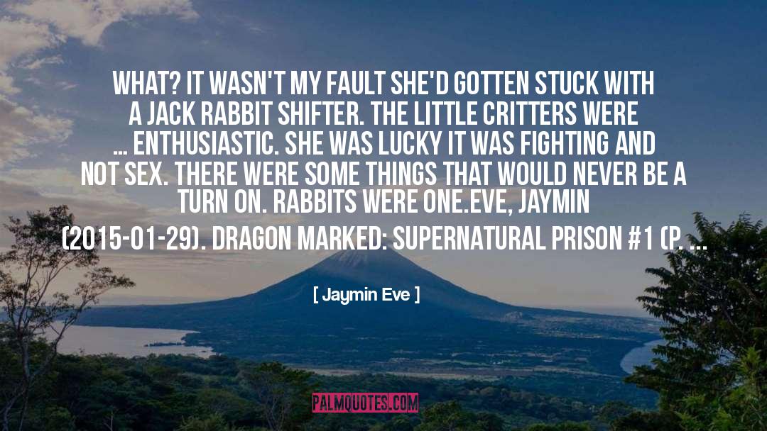 Chasing Rabbits quotes by Jaymin Eve