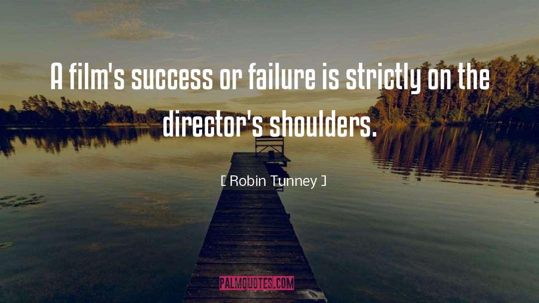 Chasing Success quotes by Robin Tunney