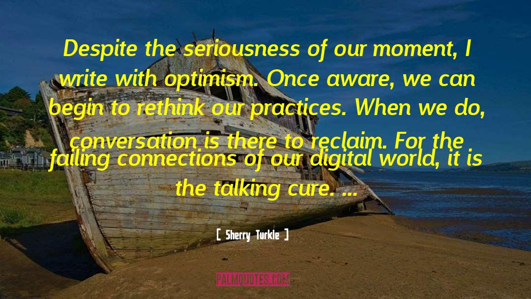 Chasing The Moment quotes by Sherry Turkle