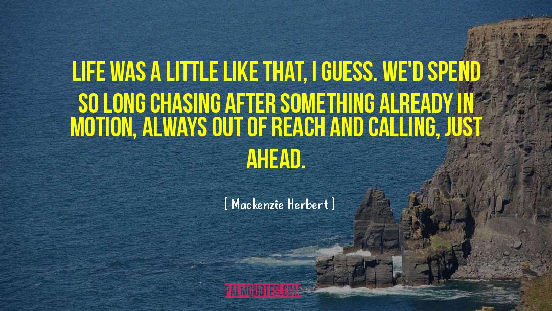 Chasing Trains quotes by Mackenzie Herbert