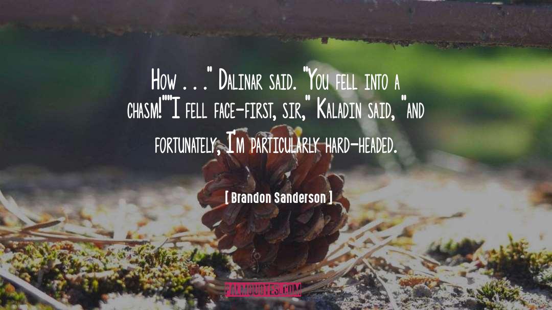 Chasm quotes by Brandon Sanderson
