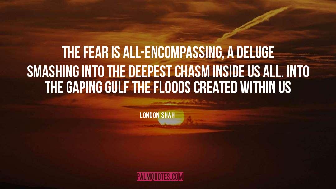Chasm quotes by London Shah