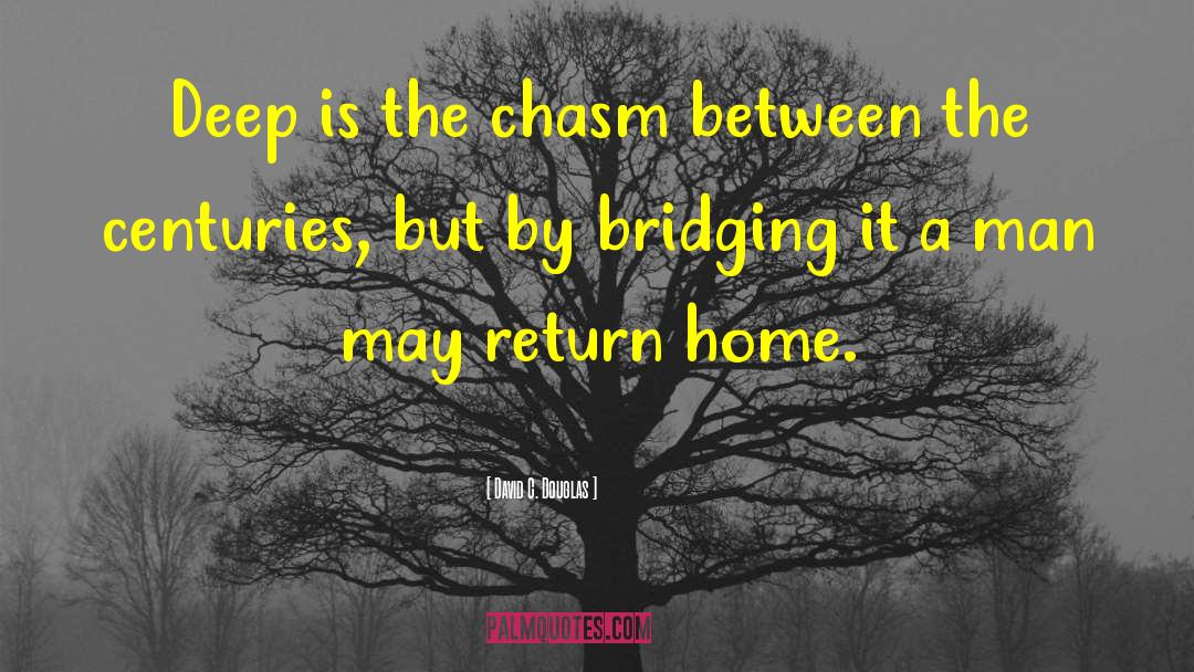 Chasm quotes by David C. Douglas