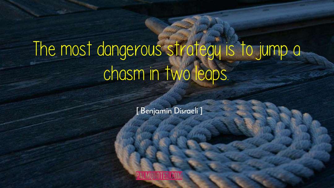 Chasms quotes by Benjamin Disraeli