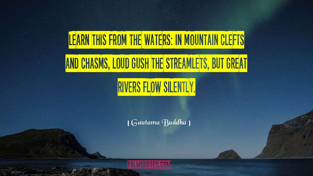 Chasms quotes by Gautama Buddha