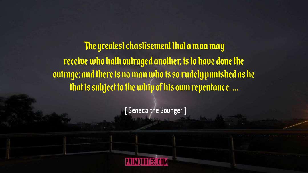 Chastisement quotes by Seneca The Younger