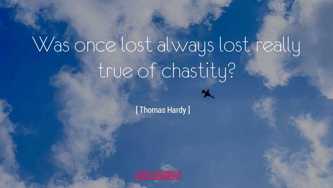 Chastity quotes by Thomas Hardy