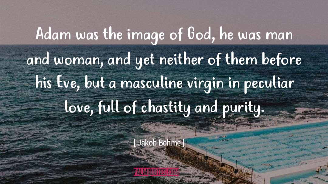 Chastity quotes by Jakob Bohme