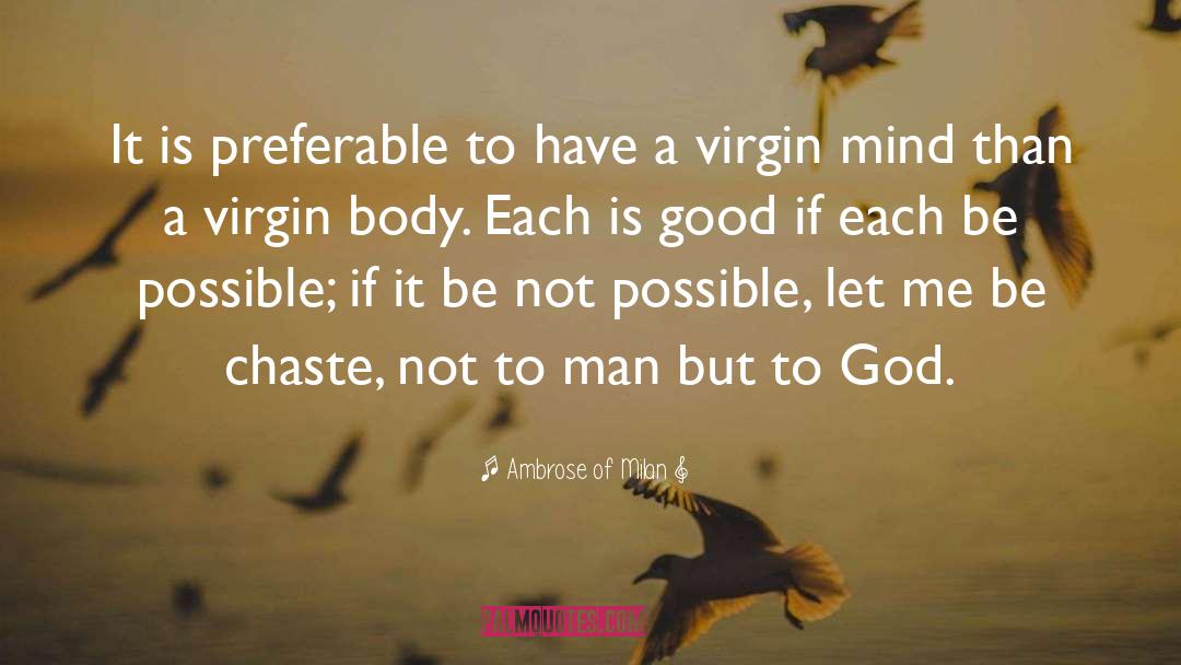 Chastity quotes by Ambrose Of Milan