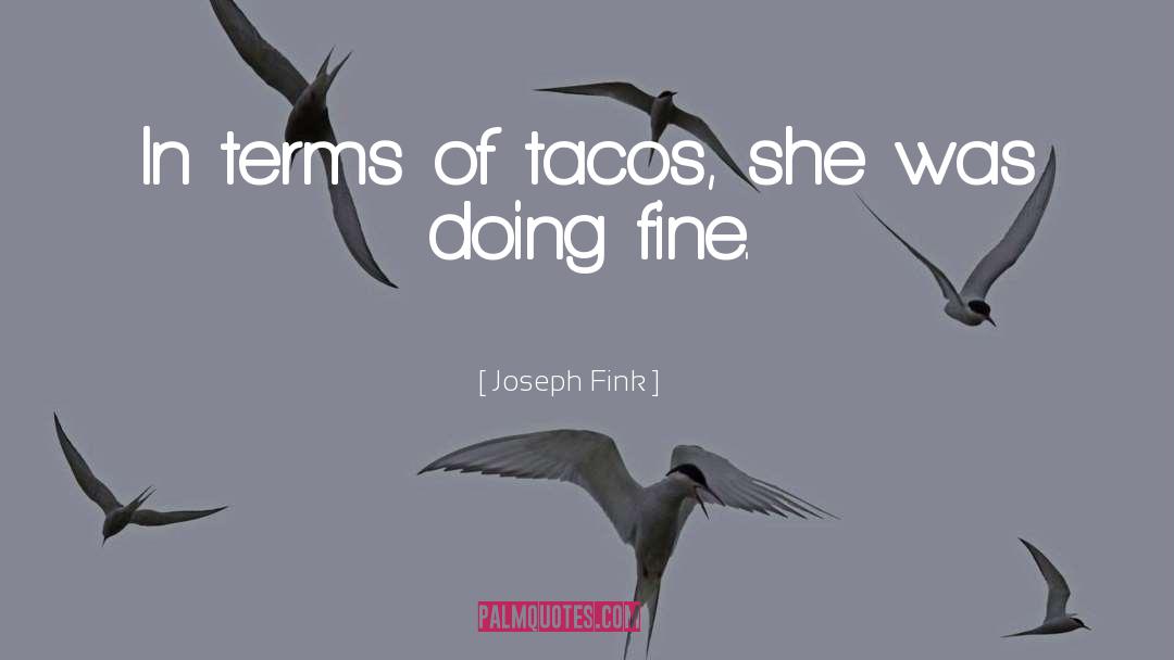 Chatos Tacos quotes by Joseph Fink