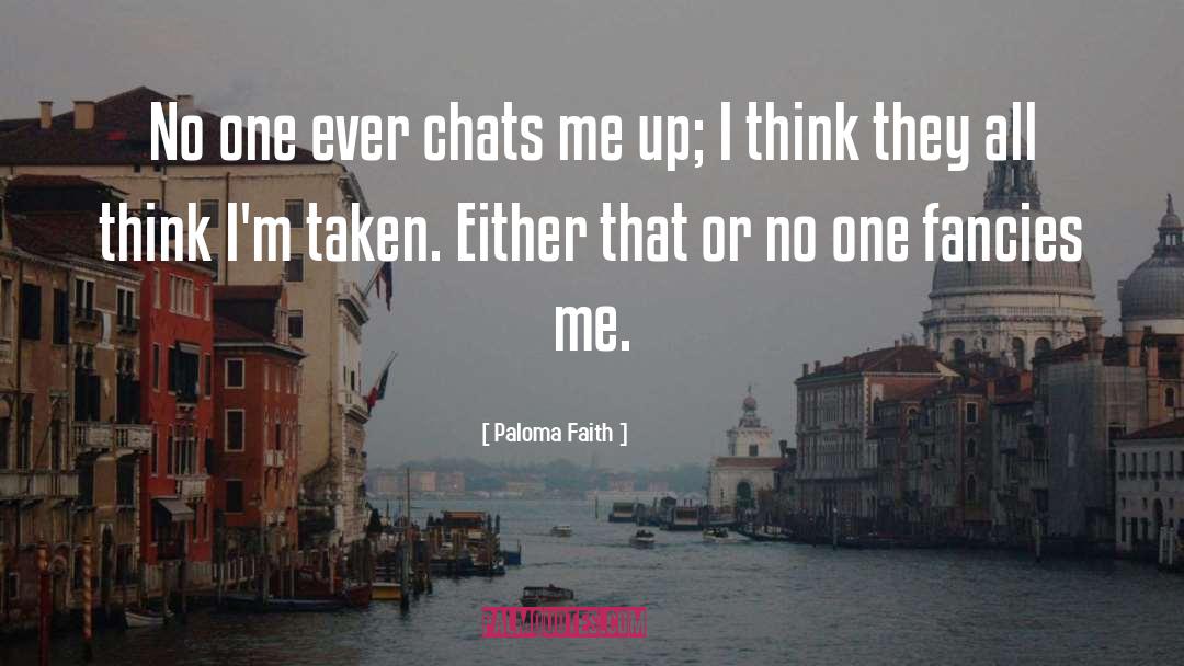 Chats quotes by Paloma Faith