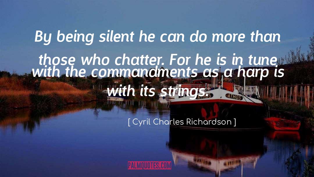Chatter quotes by Cyril Charles Richardson