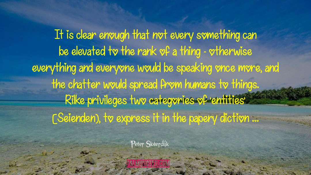Chatter quotes by Peter Sloterdijk