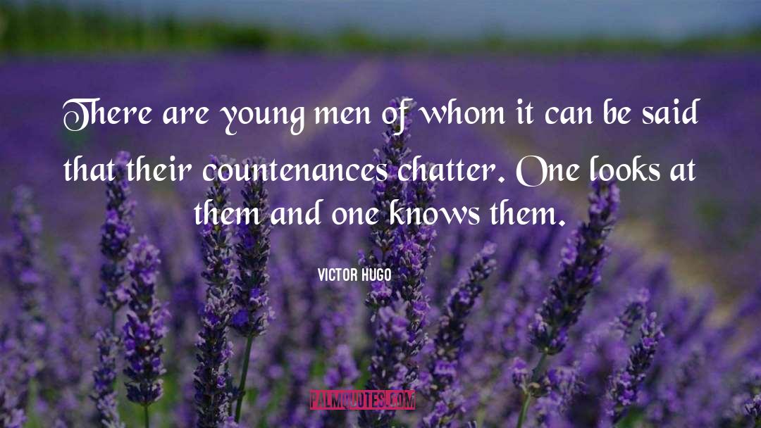 Chatter quotes by Victor Hugo