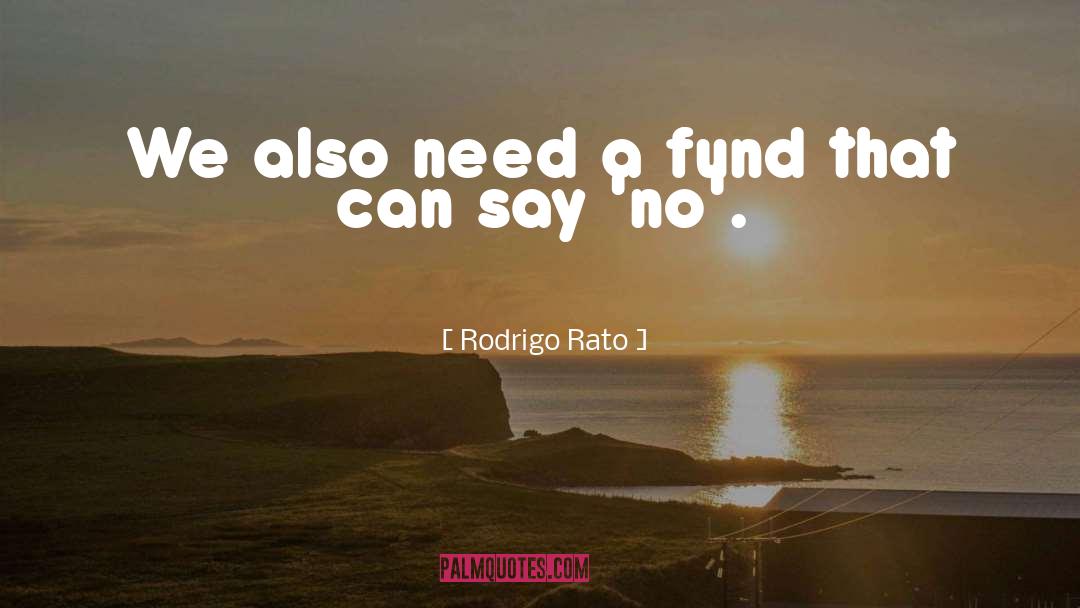 Chatterjee Fund quotes by Rodrigo Rato