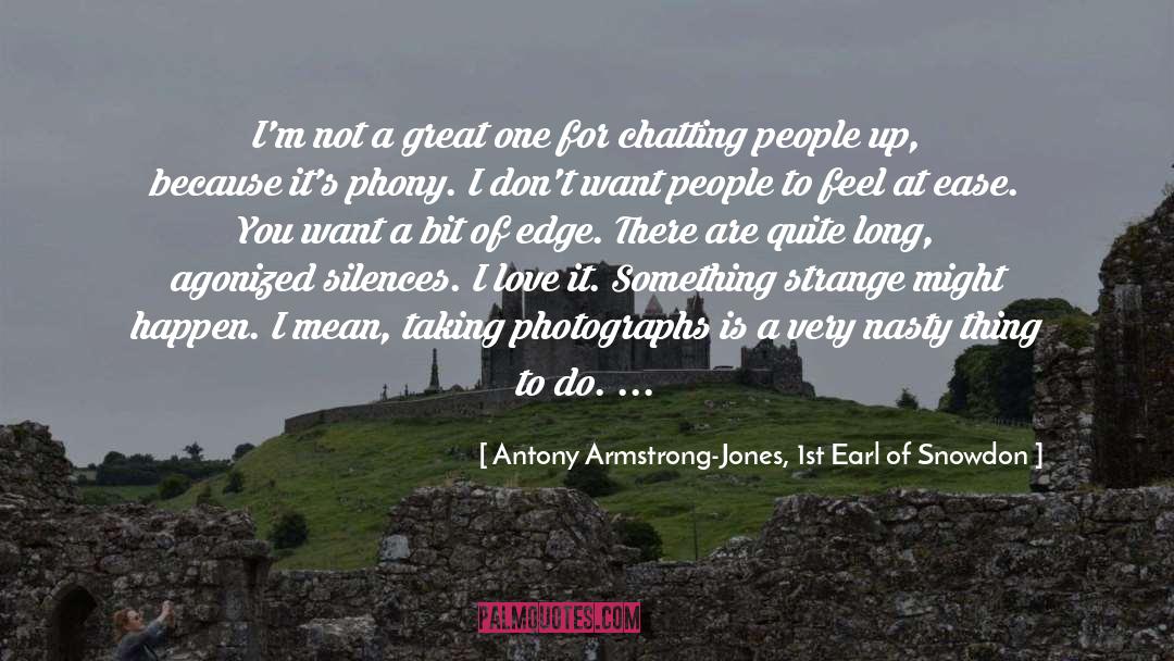 Chatting quotes by Antony Armstrong-Jones, 1st Earl Of Snowdon