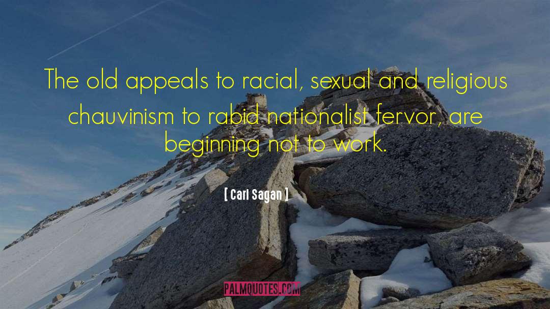 Chauvinism quotes by Carl Sagan