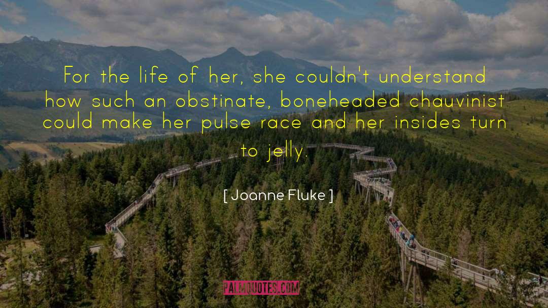 Chauvinist quotes by Joanne Fluke