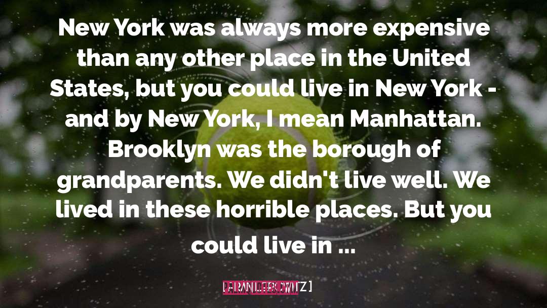 Chavelas Brooklyn quotes by Fran Lebowitz